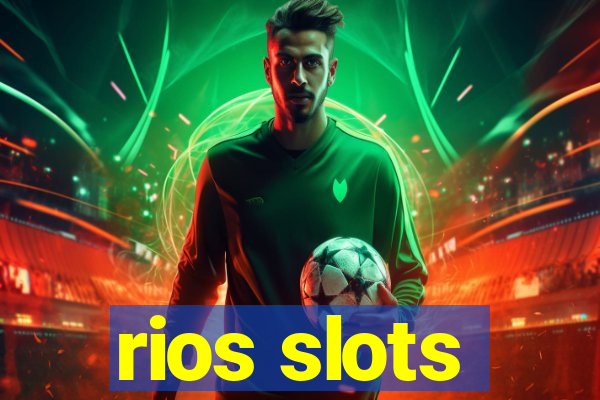 rios slots